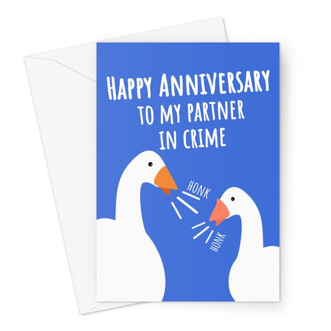 Happy Anniversary to my Partner in Crime Goose Custom Greeting Card
