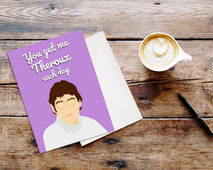 Louis Theroux Valentine's Card - 'You Get Me Theroux Each Day'