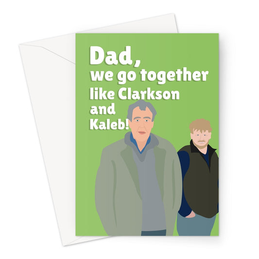 Dad, We Go Together Like Jeremy Clarkson and Kaleb Cooper Fan TV Show Farm Love Father's Day Birthday Greeting Card