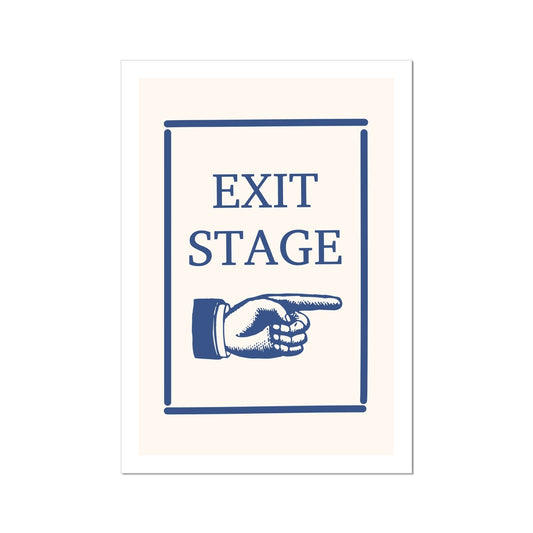 Exit Stage Poster Print Wall Art Colourful Cute Gift Inspirational Mantra Coffee Tea Vintage Fan Theatre Show Actors Entrance Hallway   Wall Art Poster