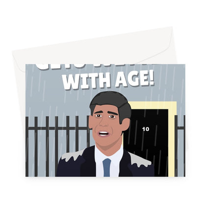 Life Only Gets Wetter With Age! Rishi Sunak Birthday Election 2024 Rain Greeting Card