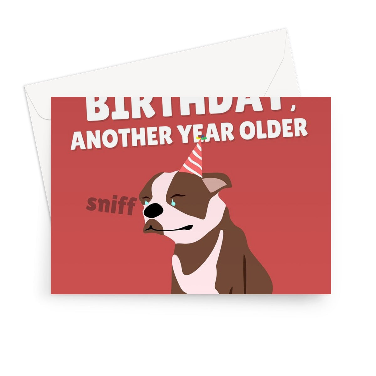 Another Birthday, Another Year Older Crying Sniffing Dog Meme Tiktok Funny Greeting Card