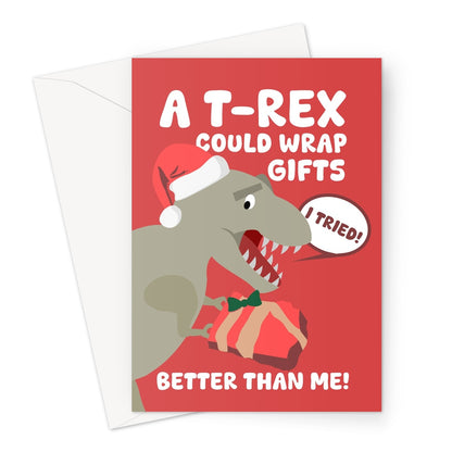 A Trex Could Wrap Gifts Better Than Me Funny Christmas Card Dinosaurs Tyrannosaurus Present Short Arms  Greeting Card