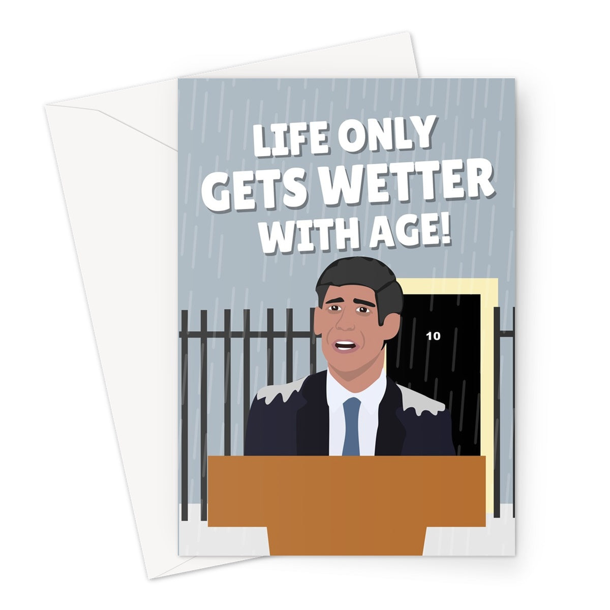 Life Only Gets Wetter With Age! Rishi Sunak Birthday Election 2024 Rain Greeting Card