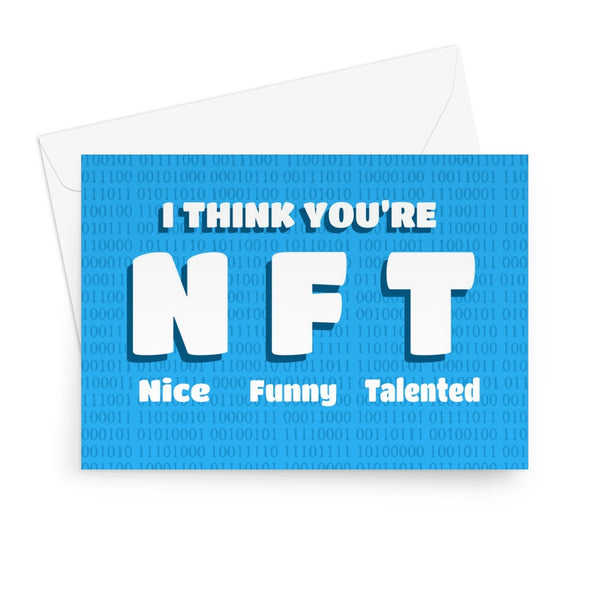 I Think You're NFT ( Nice Funny Talented ) Funny cute Anniversary Birthday Cryptocurrency Elon Musk Bitcoin Greeting Card