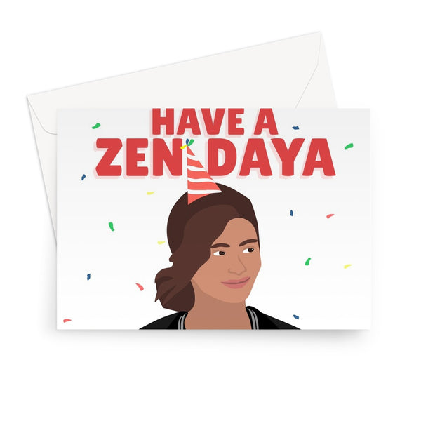 Happy Birthday Have a Zen Daya Funny Film Movie Fan Pun Spider Zendaya Actress Actor Celebrity  Greeting Card