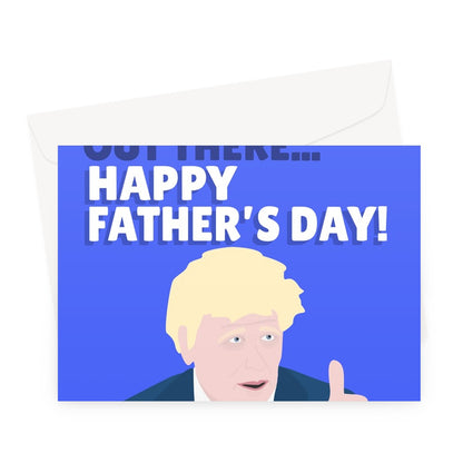 There Are Worse Dads Out There... Happy Father's Day! Boris Johnson Funny Politics Political Tory Joke Kids Greeting Card