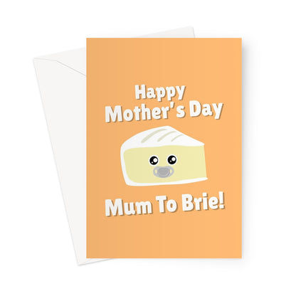 Happy Mother's Day Mum To Brie Funny Cute New Mum Pregnant Cheese Food Pun  Greeting Card