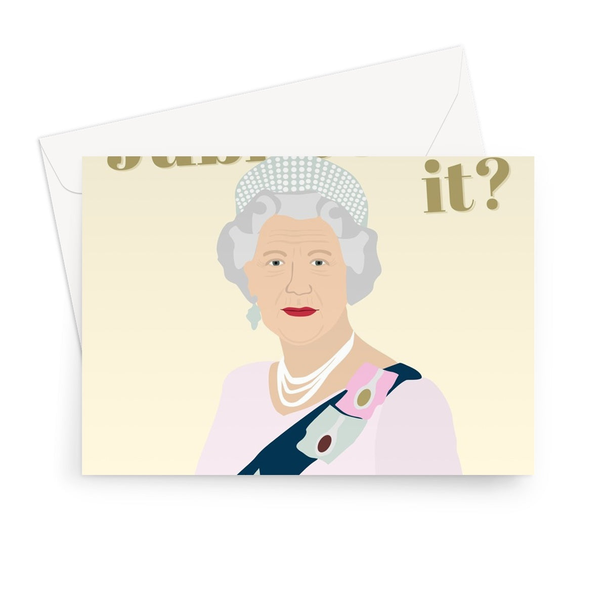 Would Jubilee-ve it, it's Your Birthday Queen Royalty Plat Jubilee Funny Fan UK Greeting Card