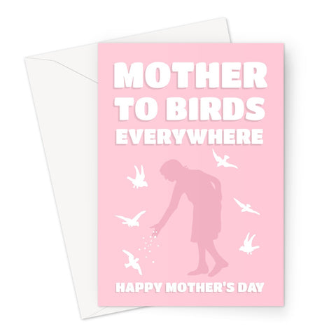 Mother to Birds Everywhere Happy Mother's Day Gardener Bird Table Cute Nature Blue Tit Robin Pigeon Caring UK British Greeting Card