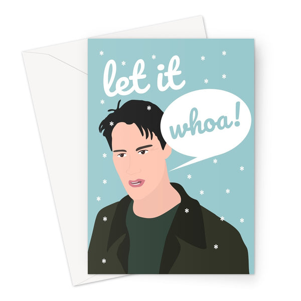 Let it Whoa Keanu Reeves Young Fan Christmas Xmas Woah Greeting Card