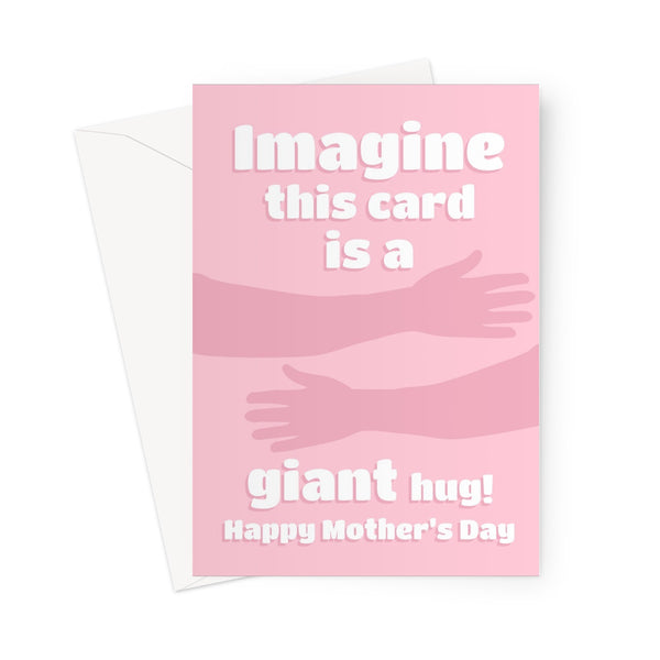 Imagine This Card is a Giant Hug Happy Mother's Day Miss You Love You Mum Mom Pandemic Stay Home Pink Greeting Card