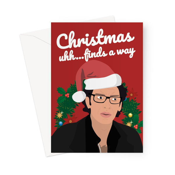 Christmas Uhh... Finds a Way Funny Meme Classic Retro Jeff Goldblum Young Fan Film Life Greeting Card