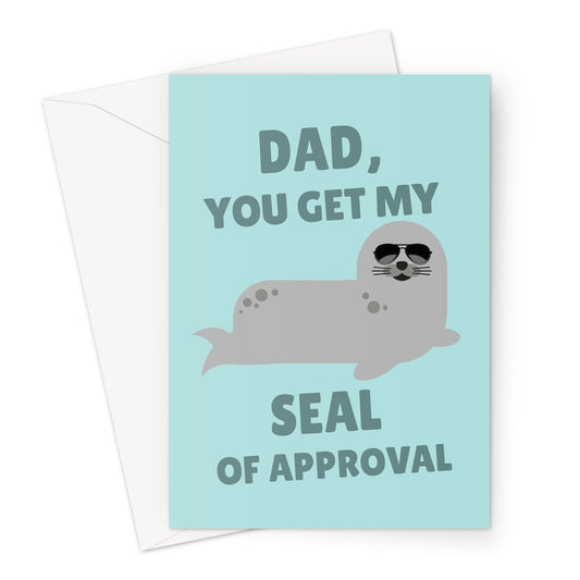 Dad You Get My Seal Of Approval Funny Animal Nature Card Father's Day Birthday Sea Greeting Card