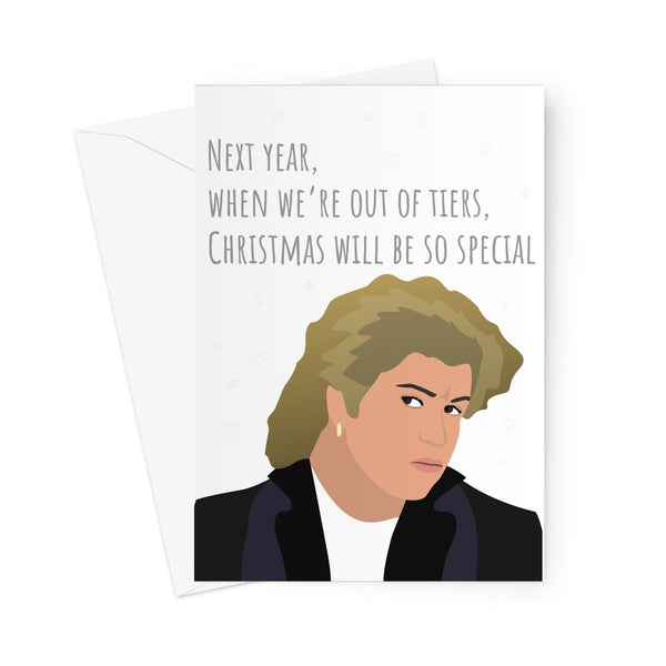 George Michael Last Christmas Next Year When We're Out of Tiers  Funny UK Lockdown 3 Pandemic Greeting Card