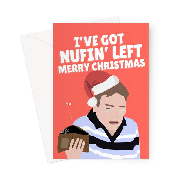 I've Got Nothing Left Merry Christmas Funny Ian Beale Quote Icon Celebrity Get Me Out Xmas No Money Greeting Card