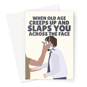 When Old Age Creeps Up and Slaps You Across The Face Funny Emmanuel Macron Politics Fan Birthday Greeting Card