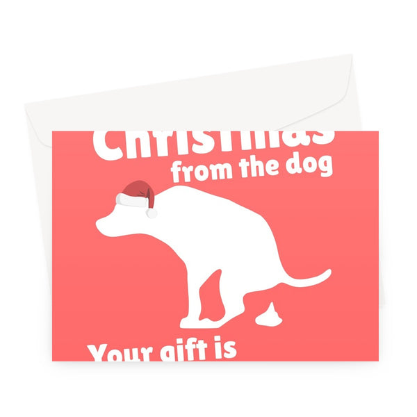 Merry Christmas From The Dog Your Gift Is Wating to be Picked Up Funny Pet Owner Puppy Poo Poop Cheeky Love Greeting Card