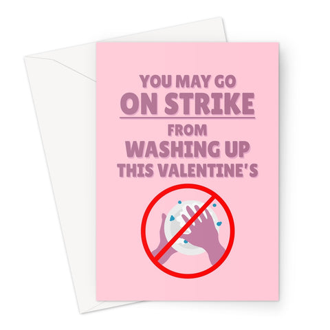You May Go On Strike From Washing Up This Valentine's Day Boyfriend Girlfriend  Funny Union Couples Love Cheeky Greeting Card