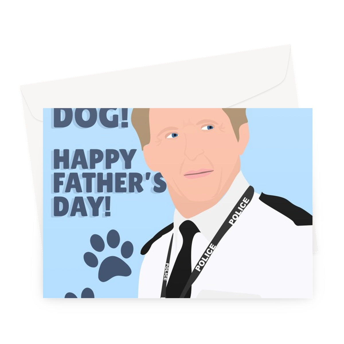 Father of Dog Happy Father's Day Owner Pet Ted Hastings Line of Duty Funny Dad  Greeting Card