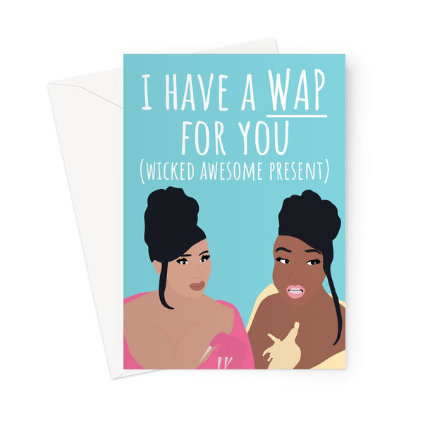 I Have a WAP For You (Wicked Awesome Present) Funny Song Cardi B Megan Thee Stallion Rude Pun Anniversary Birthday Love Couples Hilarious Fan Music Greeting Card