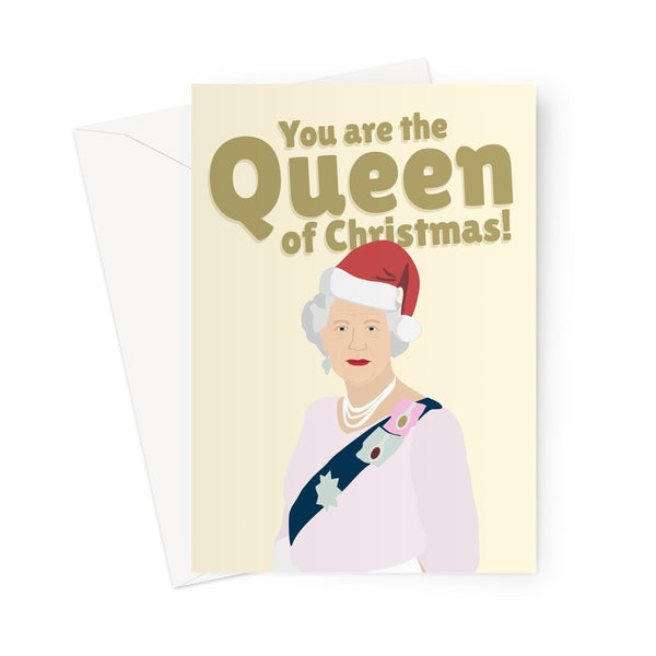You are the Queen of Christmas Royalty Celebrity Fan Funny Greeting Card