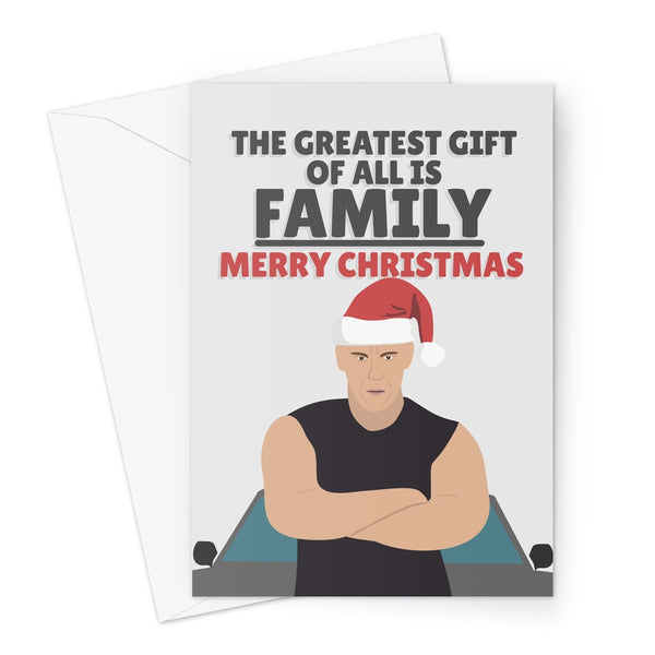The Greatest Gift Of All Is Family Merry Christmas Vin Diesel Meme Funny Fan Film Movie Xmas Present Greeting Card
