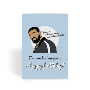 Drake Gods Plan Wishing on You a Happy BIrthday Greeting Card