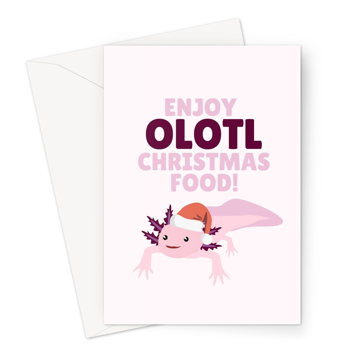 Enjoy Olotl Christmas Food Cute Axolotl Lizard Animal Pet Pink Pun Greeting Card