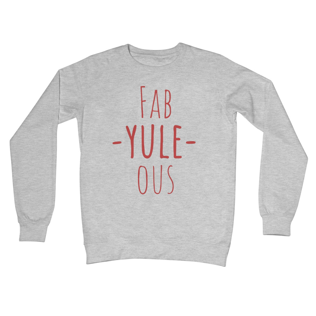 Fab - Yule - Ous Christmas Jumper Funny Pun Xmas Gift Fabulous Cute Crew Neck Sweatshirt