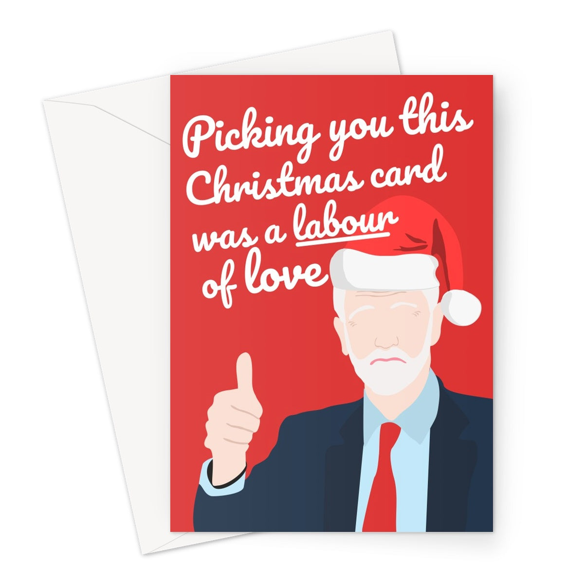 Picking You This Christmas Card Was a Labour Of Love Politics Funny Jeremy Corbyn Fan Greeting Card