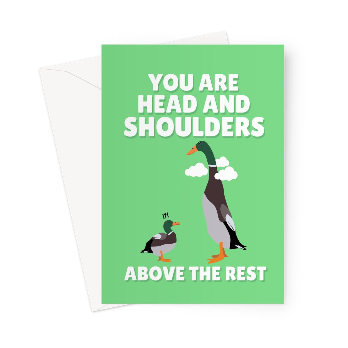 You Are Head and Shoulders Above The Rest Funny Meme Long Boi Tall Duck Cute Anniversary Boyfriend Girlfriend  Greeting Card