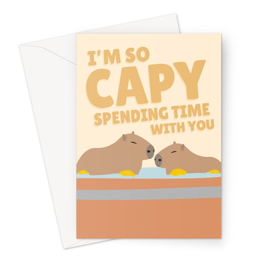 I'm So Capy Spending Time With You Cute Capybara Valentine's Day Love Couples Animals Kawaii Greeting Card