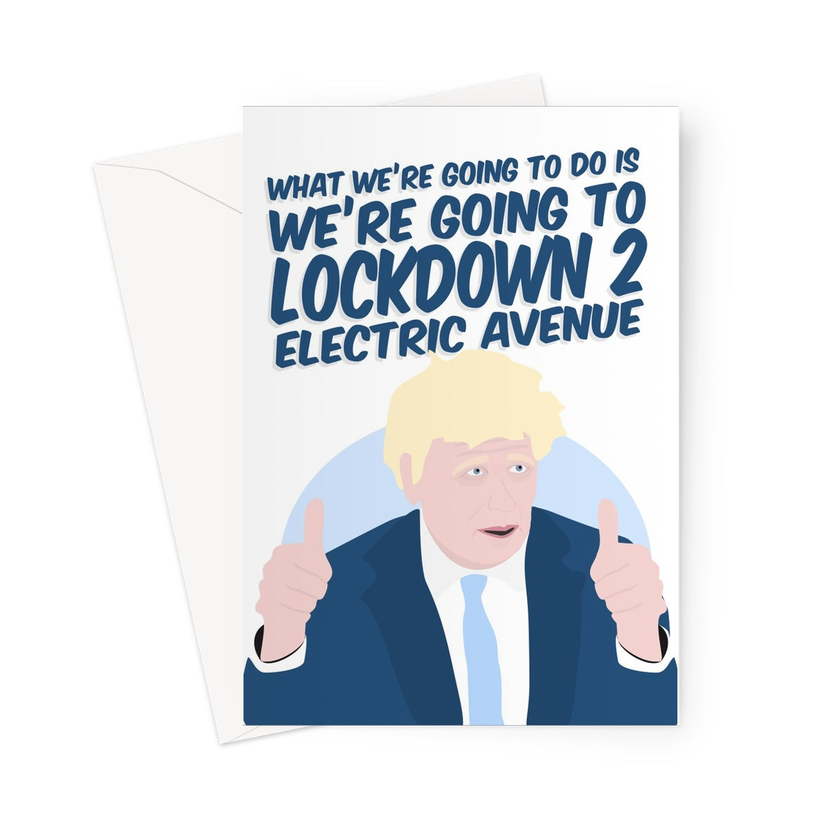 We're Going to Lockdown 2 Electric Avenue Boris BOJO Tory Funny Christmas Xmas Birthday Pandemic Song Greeting Card