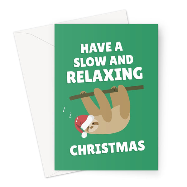 Have a slow and relaxing Christmas sloth funny animal fan cute Greeting Card