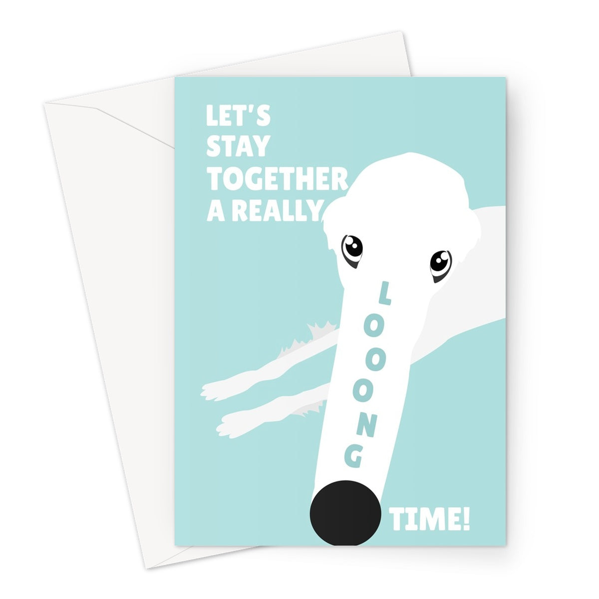 Let's Stay Together A Really Long Time Funny Cute Dog Anniversary Love Long Borzoi Pet Greeting Card