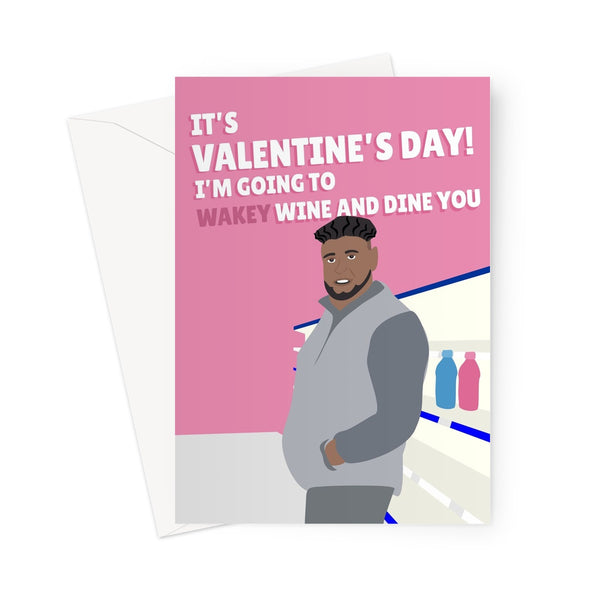 It's Valentine's Day! I'm Going to Wakey Wine and Dine You Funny Trend Abdul Come Closer Social Media Couples Greeting Card