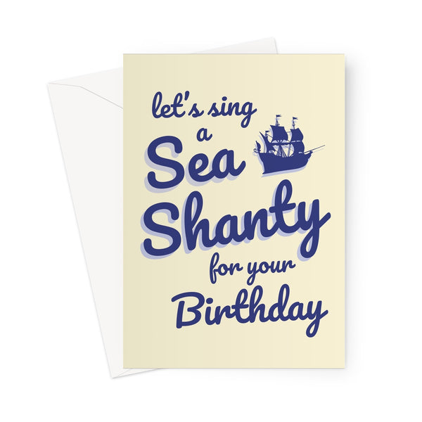 Let's Sing a Sea Shanty For You Birthday Funny Love Chantey Sugar Tea Rum Viral Scottish Music Greeting Card