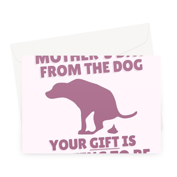 Happy Mother's Day From The Dog Your Gift Is Waiting To Be Picked Up Funny Puppy Pet Owner Poop  Greeting Card