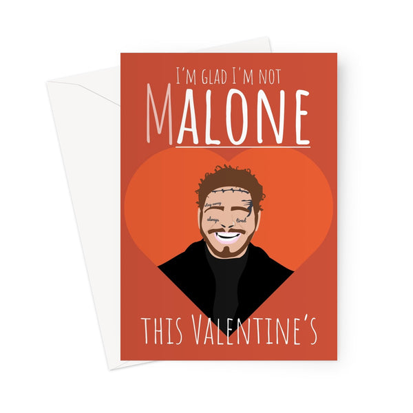 I'm Glad I'm Not Malone This Valnetine's Post Alone Funny Meme Fan Music Love Valentine's Day Greeting Card