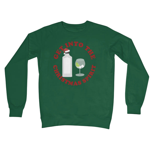 Get Into The Christmas Spirit Funny Xmas Gift Alcohol Gin Drink Pun  Crew Neck Sweatshirt
