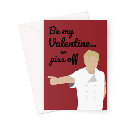 Gordon Ramsay Rude Valentine's Card - 'Be My Valentine Or Piss Off'