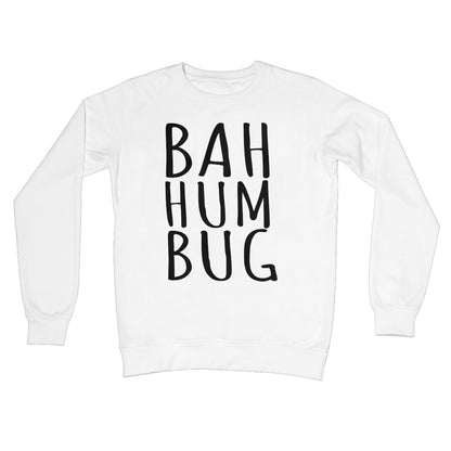 Bah Hum Bug Jumper Funny Anti Christmas Xmas Festive Hate Meme Grumpy Cute Bahhumbug Text Gift Crew Neck Sweatshirt