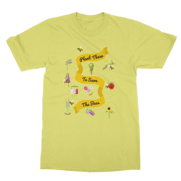 Plant These To Save The Bees Cute Summer Spring Save The Bees Nature Collection Softstyle T-Shirt
