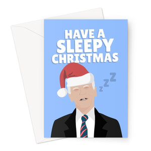 Have a Sleepy Christmas Funny Joe Biden Democrat Politics Political Fan President USA  Greeting Card