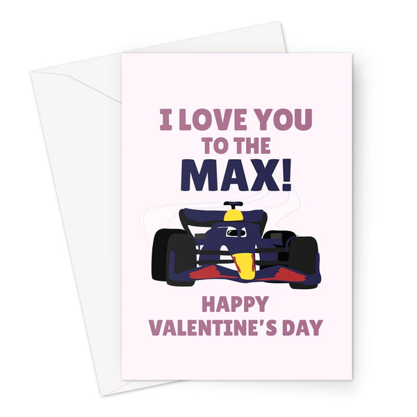 I Love You To The Max Valentine's Day Racing Car Max Verstappen Sport Fan Greeting Card