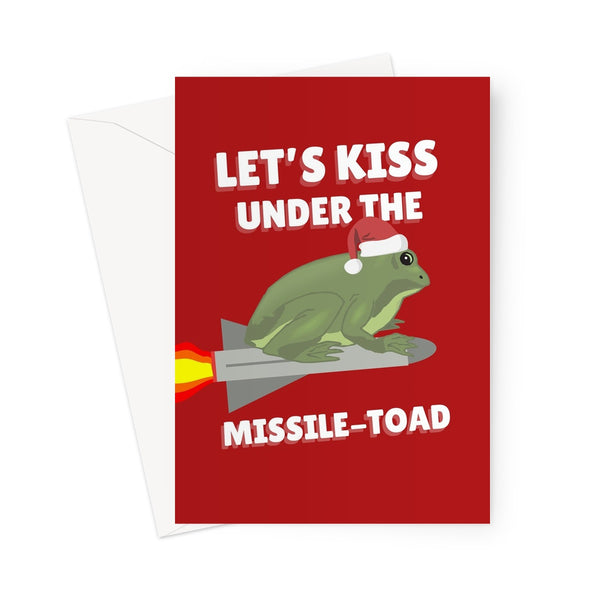 Let's Kiss Under The Missile-Toad Funny Pun Mistletoe Couples Weird Silly Christmas Greeting Card