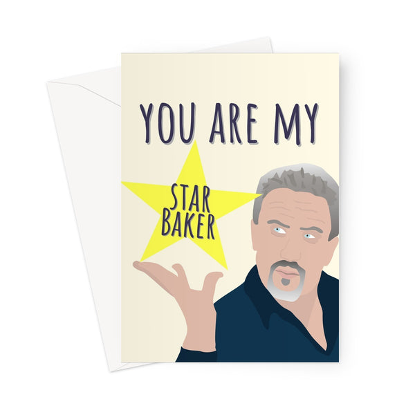 You Are My Star Baker - Bake Off Paul Hollywood Fan  Funny Love Birthday Anniversary Biscuit Quote Tent TV Greeting Card