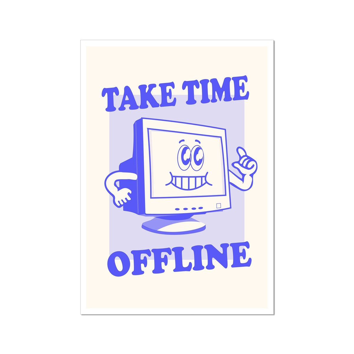 Take Time Offline - Vintage Cartoon Collection - Wall Art Poster Print Retro Mantra Computer Office Home Remote Work Wall Art Poster