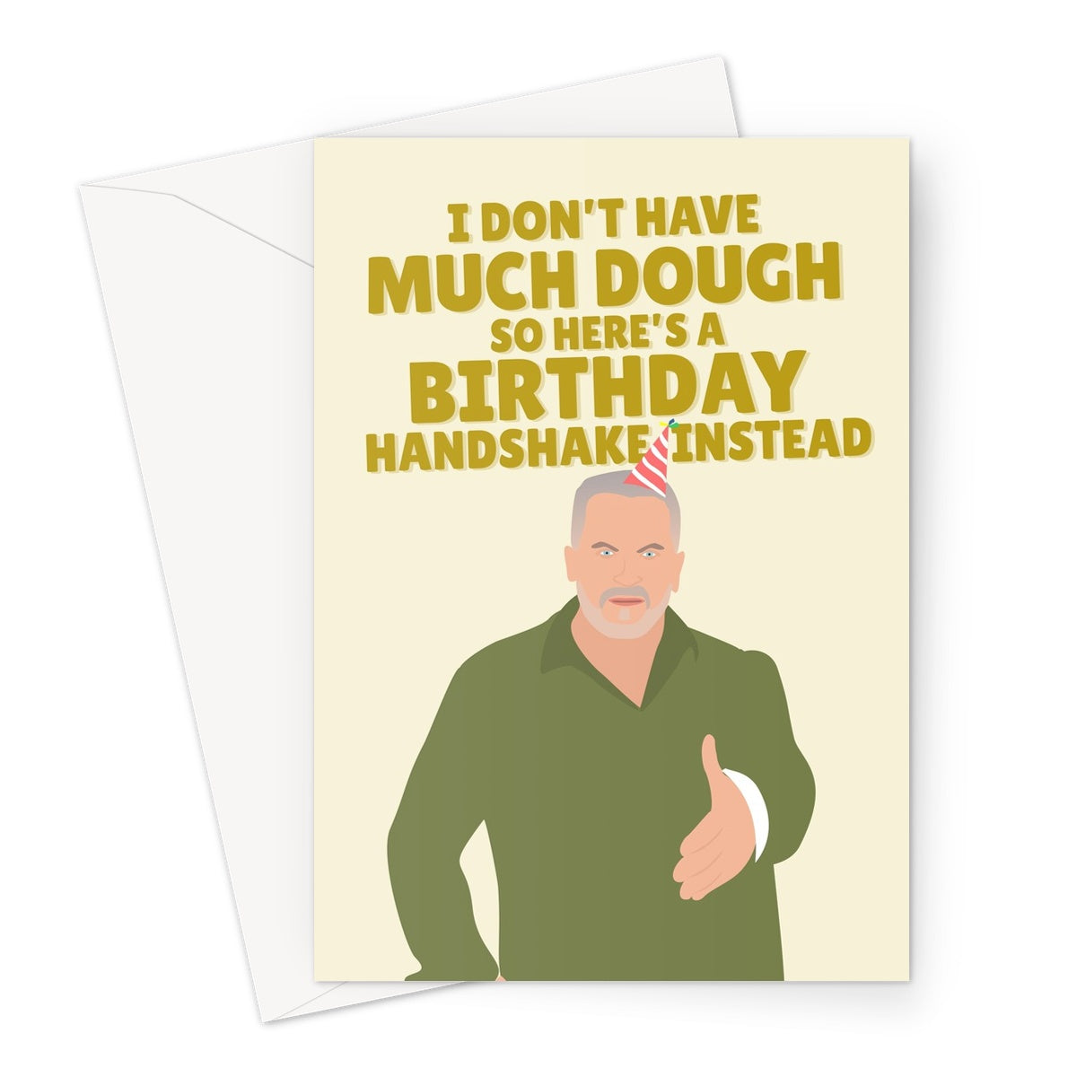 I Don't Have Much Dough So Here's a Birthday Handshake Instead Funny Paul Hollywood Baking Cost of Living Greeting Card